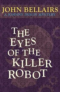 The Eyes of the Killer Robot (Johnny Dixon Book 5)