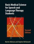 Basic Medical Science for Speech and Language Therapy Students 2018: 2nd edition (Basic Medical Science for Speech and Language Therapy Students: 2nd edition)