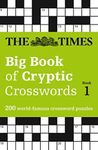 The Times Big Book of Cryptic Crosswords Book 1: 200 World-Famous Crossword Puzzles