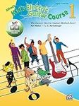 Alfred's Kid's Electric Guitar Course 1: The Easiest Electric Guitar Method Ever!, Book & Online Video/Audio/Software (Kid's Guitar Course)