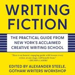 Writing Fiction: The Practical Guid