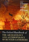 The Oxford Handbook of the Archaeology and Anthropology of Hunter-Gatherers (Oxford Handbooks)