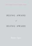 Being Aware of Being Aware: The Essence of Meditation, Volume 1