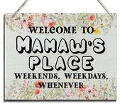 Rustic Sign, Mother's Day Gift for Mamaw, Grandma's Gift, Mom's Gift, Hanging Printed Wood Wall Art Sign Decor, Welcome to Mamaw's Place Weekends, Weekdays, Whenever, Flower Sign Gift for Grandma