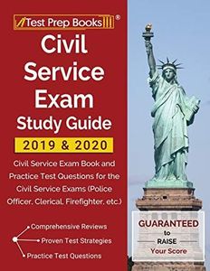 Civil Service Exam Study Guide 2019 & 2020: Civil Service Exam Book and Practice Test Questions for the Civil Service Exams (Police Officer, Clerical, Firefighter, etc.)