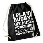 Hippowarehouse I play rugby because punching people is frowned upon Drawstring Cotton School Gym Kid Bag Sack 37cm x 46cm, 12 litres