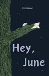 Hey, June