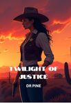 Twilight of Justice: Western