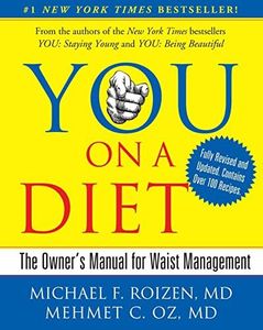YOU: On A Diet Revised Edition: The Owner's Manual for Waist Management (English Edition)