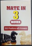 Mate in Three Moves - Chess exercise book for chess players - 500 Puzzles with answers