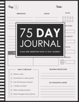 75 Day Journal and Challenge Tracker: Challenge Yourself for 75 Days and Become The Best Version of You | Motivatonal Mental Toughness Planner for Diet, Exercice and Workout