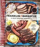 Franklin Barbecue: A Meat-Smoking Manifesto [A Cookbook]