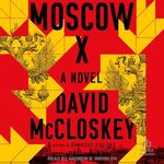 Moscow X: A Novel