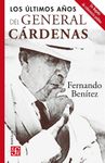 Los últimos años del general Cárdenas