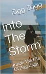 Into The Storm: Inside The Life Of Zigg Zagg