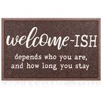 Welcome Mats for Front Door Outdoor Entry Welcome Ish Depends Who You are Doormat Anti Slip Rubber Mat for Home Indoor Farmhouse Funny Kitchen Rugs Patio Brown