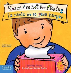 Noses Are Not for Picking / La nariz no es para hurgar Board Book (Best Behavior®) (Spanish and English Edition)