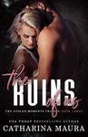 The Ruins Of Us (Stolen Moments Book 3)