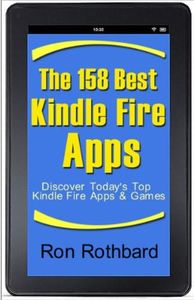 The 158 Best Kindle Fire Apps: Discover Today's Top Kindle Fire Apps And Games