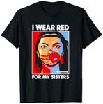 I Wear Red For My,Sister Native American Stop MMIW T-Shirt