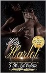 His Harlot: Book One in the Super S
