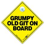 Grumpy Old Git On Board Car Sign, Grumpy Person Car Sign, Suction Cup Car Sign Baby On Board Style