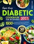 Super Easy Diabetic Cookbook for Be