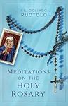 Meditations on the Holy Rosary