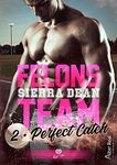 Perfect Catch: Felons Team, T2 (French Edition)