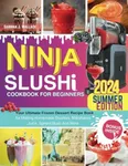 Ninja Slushi Cookbook For Beginners