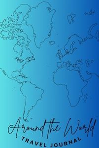 Around the World: Travel Journal Checklist (Phileas Foggs & Friends)