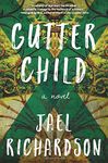 Gutter Child: A Novel