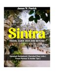 SINTRA TRAVEL GUIDE 2024 AND BEYOND: A Journey Through Culture, Hidden Gems, Cuisine And Local Secrets In The Green Hills of Portugal – Packed With ... & Itinerary Planner (Cityscape Chronicles)