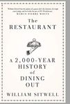 The Restaurant: A 2,000-Year History of Dining Out: A 2,000-Year History of Dining Out -- The American Edition