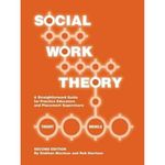 Social Work Theory: A Straightforward Guide for Practice Educators and Placement Supervisors