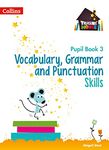 Vocabulary, Grammar and Punctuation Skills Pupil Book 3 (Treasure House)