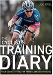 The Cyclist's Training Diary: Your Ultimate Tool for Faster, Stronger Racing