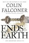 Ends of the Earth: A historical adventure thriller of the Roman Empire based on real events (Epic Adventure)