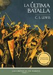 La última batalla (Las Crónicas de Narnia) (Spanish Edition)