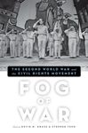 Fog of War: The Second World War And The Civil Rights Movement
