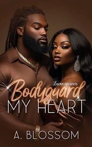 Bodyguard My Heart (The Bodyguard Series Book 2)