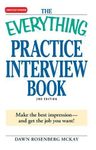 The Everything Practice Interview Book: Make the best impression - and get the job you want!