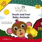 Baby Einstein: Touch and Feel Baby Animals (A Touch-and-feel Book)