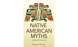 NATIVE AMERICAN MYTHS: Collected 1636 - 1919