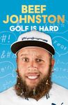 Golf Is Hard: A hilarious insider’s journey playing the world’s most infuriating sport