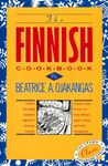 The Finnish Cookbook: Finland's best-selling cookbook adapted for American kitchens Includes recipes for sour rye bread, Bishop's pepper cookies, and Finnnish smorgasbord