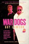 War Dogs: The True Story of How Three Stoners from Miami Beach Became the Most Unlikely Gunrunners in History