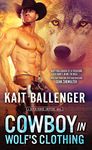 Cowboy in Wolf's Clothing: A Wolf Shifter Cowboy Romance (Seven Range Shifters Book 2)