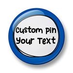 Custom Pin Button Badge, 32mm, Personalised Button Badge- Customise your own Pin Button badge with speech bubble and Text (Blue)