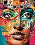 The Vision Board Book: Manifest, Empower, Visualize, Achieve, Transform, 500+ Elements: Unleash Your Dreams, Empower Your Goals, and Manifest Your Future with Purpose and Creativity through the Law of Attraction